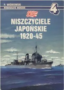 Niszczyciele Japońskie 1920-45 (Monografie Morskie 4)