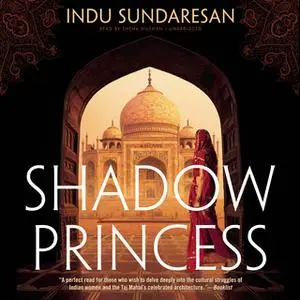 «Shadow Princess» by Indu Sundaresan