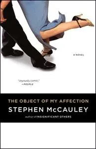 «Object of My Affection» by Stephen McCauley