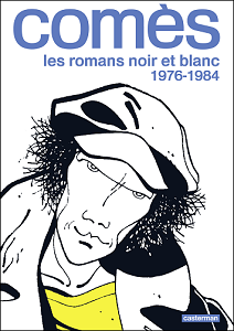 Comès - Les Romans Noir Et Blanc 1976-1984