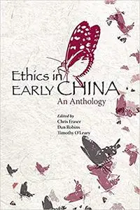 Ethics in Early China: An Anthology