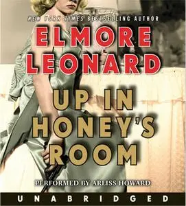 «Up in Honey's Room» by Elmore Leonard