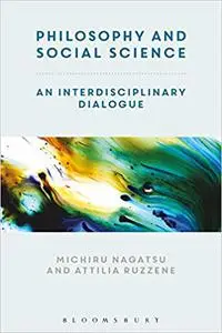 Contemporary Philosophy and Social Science: An Interdisciplinary Dialogue