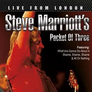 Steve Marriott's - Packet Of Three - Live From London (2015)