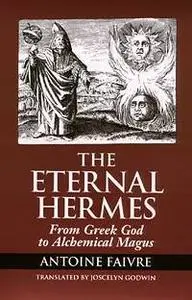 The Eternal Hermes, by Antoine Faivre