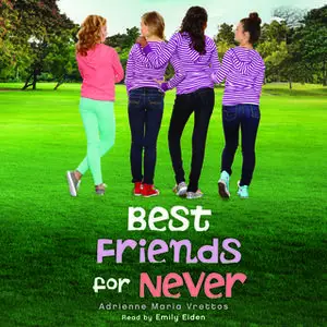 «Best Friends for Never» by Adrienne Maria Vrettos