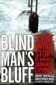 Blind man's bluff : the untold story of American submarine espionage