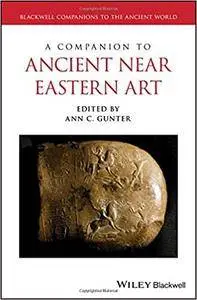 A Companion to Ancient Near Eastern Art