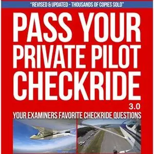 «Pass Your Private Pilot Checkride 3.0» by Jason Schappert