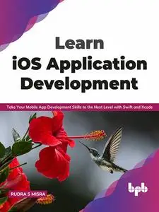 «Learn iOS Application Development» by Rudra S Misra