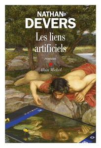 Les Liens artificiels - Nathan Devers