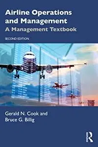 Airline Operations and Management: A Management Textbook, 2nd Edition