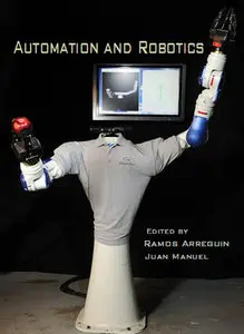 "Automation and Robotics" ed. by Juan Manuel Ramos Arreguin (Repost)