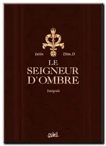 Istin & Dim. D - Le Seigneur d'Ombre - Complet