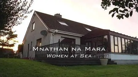 BBC Trusadh - Women at Sea (2013)