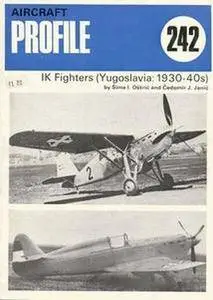IK Fighters (Yugoslavia: 1930-40s) (Aircraft Profile Number 242) (Repost)