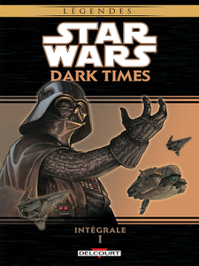 Star Wars - Dark Times - Intégrale 1 (2019)