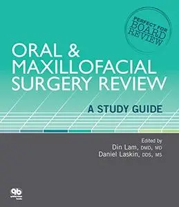 Oral and Maxillofacial Surgery Review: A Study Guide (Repost)