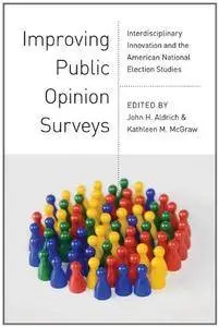 Improving Public Opinion Surveys: Interdisciplinary Innovation and the American National Election Studies