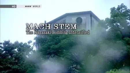 NHK - Mach Stem: The Nagasaki Bombing Intensified (2014)