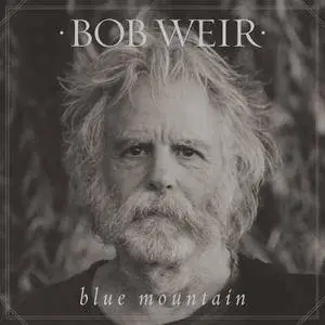 [Grateful Dead] Bob Weir - Blue Mountain (2016) [Official Digital Download]