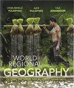World Regional Geography: Global Patterns, Local Lives 7th Edition