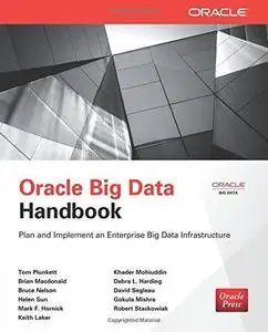 Oracle big data handbook : plan and implement an enterprise big data infrastructure