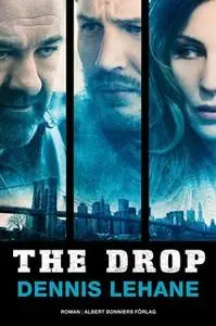 «The Drop» by Dennis Lehane