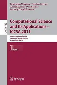 Computational Science and Its Applications - ICCSA 2011: International Conference, Santander, Spain, June 20-23, 2011. Proceedi