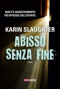 Karin Slaughter - Abisso Senza Fine