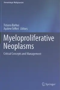 Myeloproliferative Neoplasms: Critical Concepts and Management [Repost]