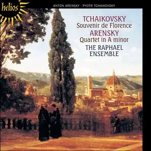 Raphael Ensemble - Tchaikovsky: Souvenir de Florence; Arensky: Quartet (2013)