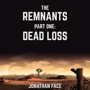 «The Remnants: Dead Loss» by Jonathan Face