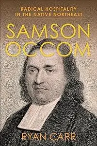 Samson Occom: Radical Hospitality in the Native Northeast