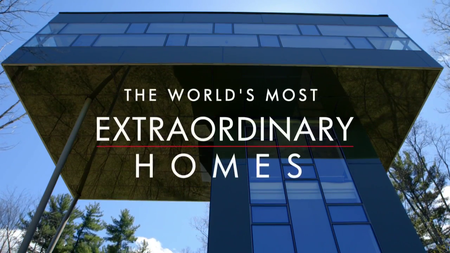 BBC - The World's Most Extraordinary Homes (2017)