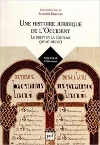 Une histoire juridique de l'Occident (IIIe-IXe siècle) : Le droit et la coutume