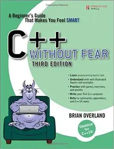 C++ Without Fear: A Beginner's Guide That Makes You Feel Smart (3rd Edition) (repost)