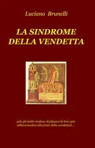 LA SINDROME DELLA VENDETTA