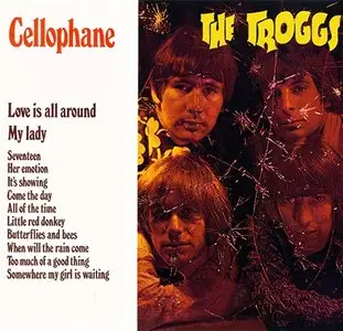 The Troggs - Cellophane (1967) [Original Recording Remastered, 2003] RESTORED