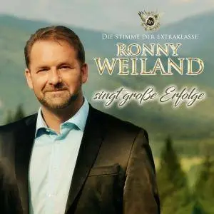 Ronny Weiland - Ronny Weiland singt große Erfolge (2018)