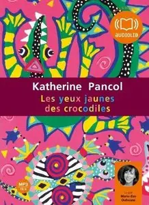 Les yeux jaunes des crocodiles: Audio livre 2 CD MP3