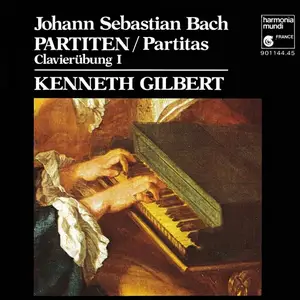 Kenneth Gilbert - Johann Sebastian Bach: Partiten / Partitas - Clavierübung I (1985)