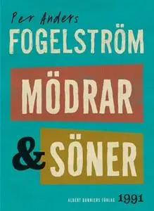«Mödrar och söner : roman» by Per Anders Fogelström
