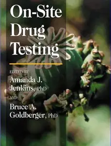 On-Site Drug Testing (Forensic Science and Medicine) 
