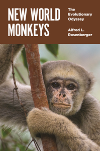 New World Monkeys : The Evolutionary Odyssey