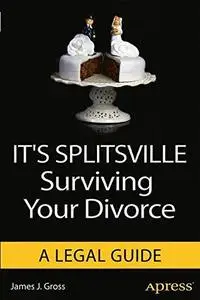 It's Splitsville: Surviving Your Divorce (Repost)