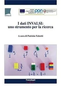 I dati Invalsi : uno strumento per la ricerca by Falzetti, Patrizia