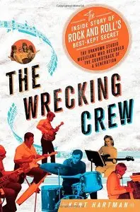 The Wrecking Crew: The Inside Story of Rock and Roll's Best-Kept Secret [Repost] 