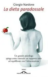 Giorgio Nardone - La dieta paradossale [Repost]