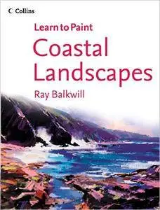 Coastal Landscapes (Collins Learn to Paint)